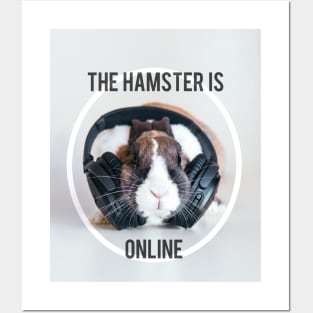The Hamster is Online Posters and Art